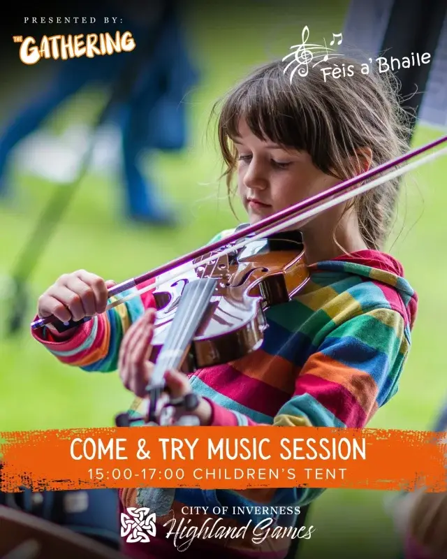 Come and Try Music Session!

We're thrilled to welcome Fèis a’ Bhaile to this year's Inverness Highland Games in our Children’s Tent

From 3:00pm–5:00pm, your little ones can enjoymhands-on taster sessions, with the chance to try a range of traditional Highland instruments. It’s all part of our exciting Children's Tent programme, curated by @thegatheringscot  team

🎻 Come & Try
📍 Children’s Tent
⏰ 15:00-17:00

#InvernessHighlandGames #FeisABhaile #HighlandMusic #FamilyFun #KidsActivities #ScottishCulture